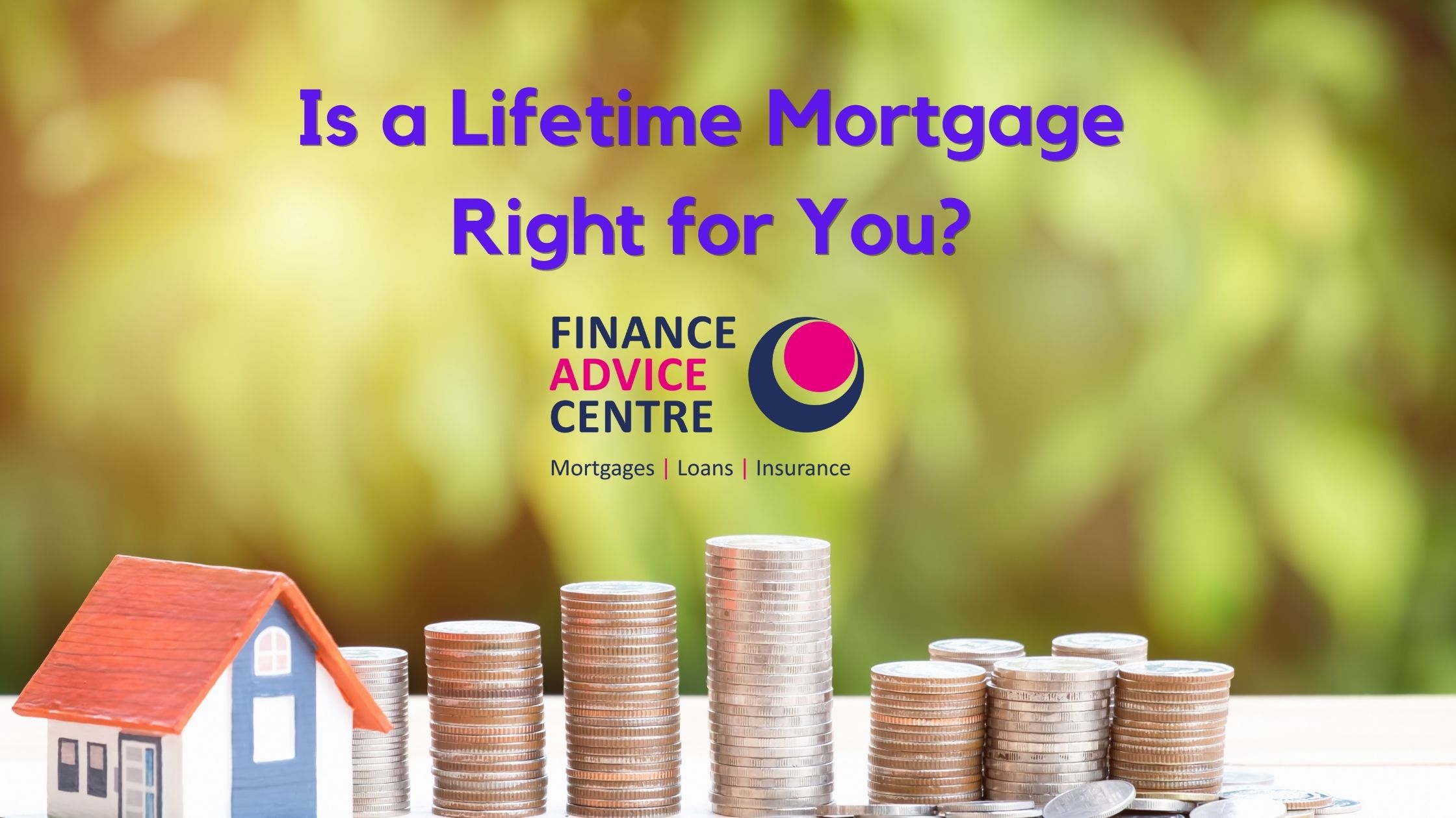 lifetime-mortgages-are-they-right-for-you-finance-advice-centre