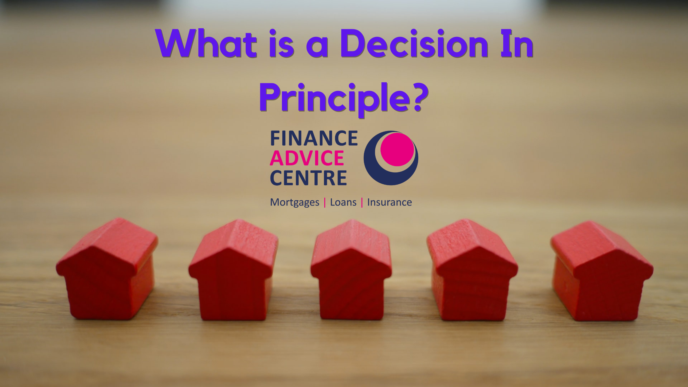 What Is A Decision In Principle Finance Advice Centre